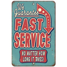 Funny Fast Service Guaranteed Aluminum Metal Sign Restaurant Diner Auto Garage