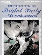 The Perfect Wedding Bridal Party Accessories | Leisure Arts 1404 Craft Patterns