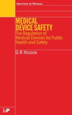 Medical Device Safety : The Regulation of Medical Devices for Public Health and - GB