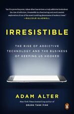 Irresistible: The Rise of Addictive Technology and the Business of Keeping Us - Sparks - US