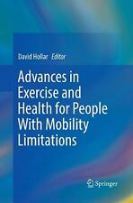 Advances in Exercise and Health for People With Mobility Limitations by David Ho - Fairfield - US