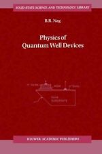 Physics of Quantum Well Devices, Paperback by Nag, B. R., Brand New, Free shi... - Jessup - US