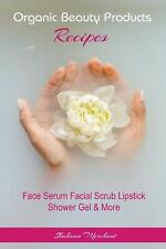 Organic Beauty Products Recipes by Shahaan Merchant Paperback Book