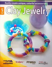 EASILY CREATE UNIQUE, COLORFUL ACCESSORIES 199 CRAFT CLAY JEWELRY LEISUREI ARTS