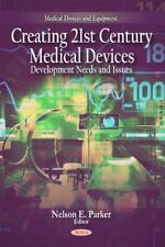 Creating 21st Century Medical Devices: Development Needs and - Elizabeth - US