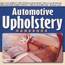 Automotive Upholstery Handbook Taylor, Don Good Book 0 paperback
