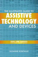 The Illustrated Guide to Assistive Technology and Devices : Tools - Mishawaka - US