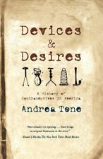 Devices and Desires : A History of Contraceptives in America, Paperback by To... - Jessup - US