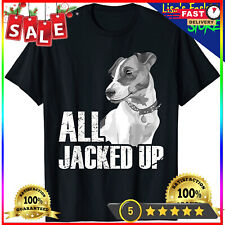 All Jacked Up Jack Russell Terrier Shirt JRT Lover Apparel Dog Unisex T-Shirt