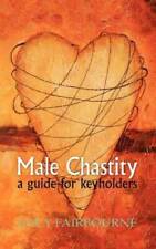 Male Chastity: A Guide for Keyholders - Paperback By Fairbourne, Lucy - GOOD - Montgomery - US