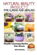 Natural Beauty Products For Curing and Healing by Watulo, Davidson, Books New-,