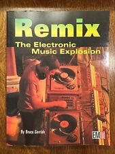 Remix: The Electronic Music Explosion by Bruce Gerrish (2001, Trade Paperback) - Kensington - US