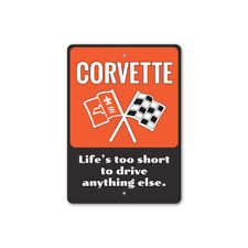 Life's Too Short Chevy Corvette Metal Sign Chevrolet Automotive Car Man Cave