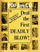 Deal the First Deadly Blow: Encyclopedia of Unarmed and Hand to Hand Combat