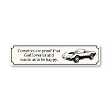 Chevy Corvettes are Proof Metal Aluminum Metal Sign Chevrolet Automotive Car Man